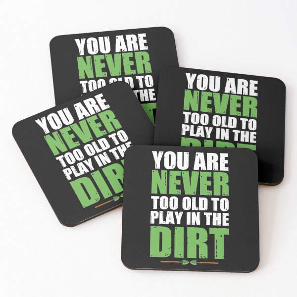 Item preview, You Never Too Old To Play In The Dirt designed and sold by Artsy Aura ⭐⭐⭐⭐⭐  .