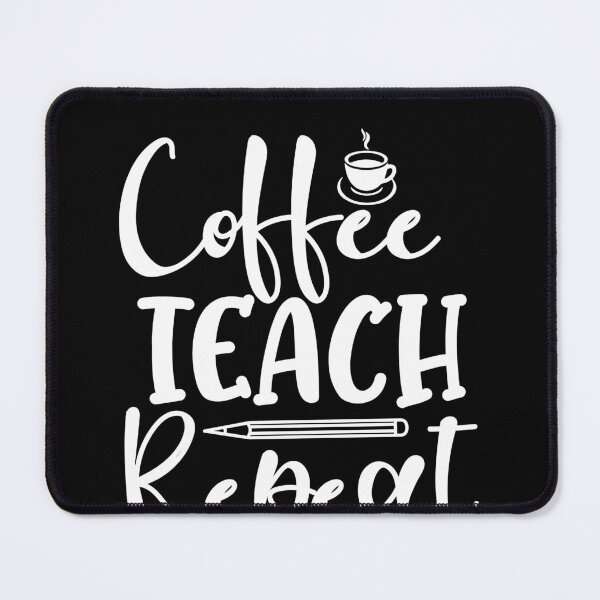 Item preview, Coffee Teach Repeat Coffee Lover Teacher designed and sold by Superhero Gear.