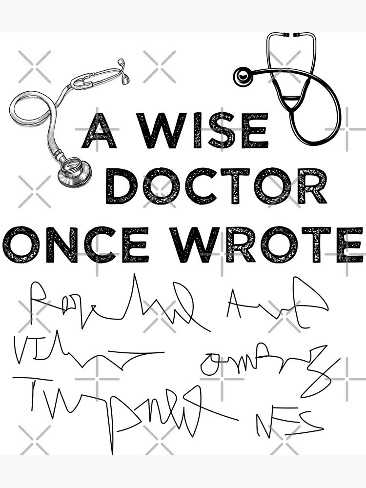 a-wise-doctor-once-wrote-funny-medical-doctor-handwriting-poster-for