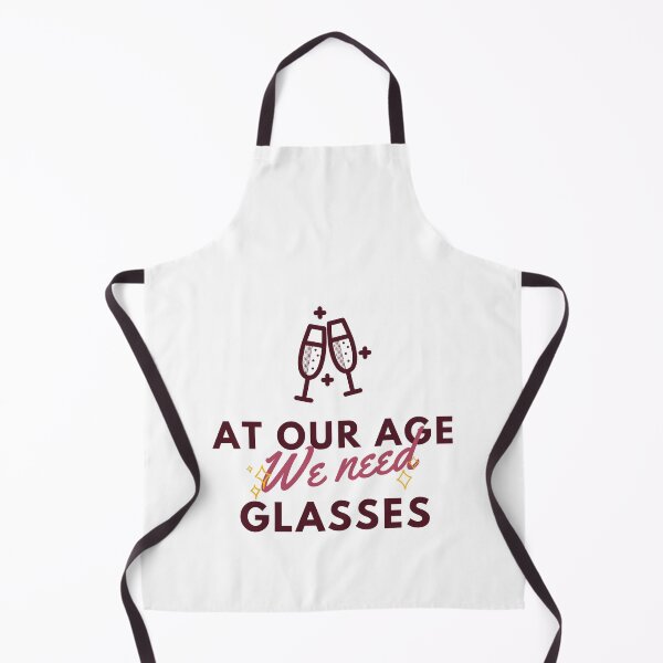 Item preview, At  our age we need glasses | very funny drinking quotes designed and sold by DareDreams.