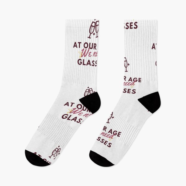 Item preview, At  our age we need glasses | very funny drinking quotes designed and sold by DareDreams.