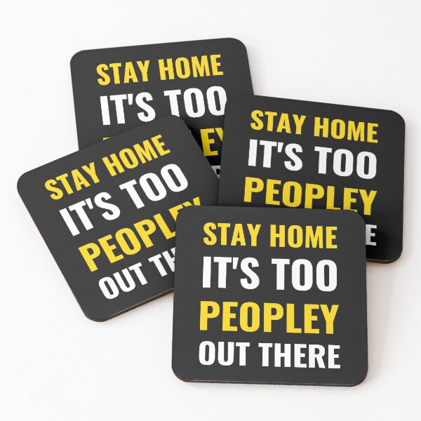 Item preview, Stay Home It's Too Peopley Out There designed and sold by MollinS7.