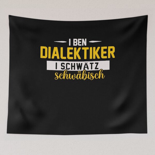 Item preview, I Ben Dialektiker - I Schwätz Schwäbisch designed and sold by Schwaben Designs.