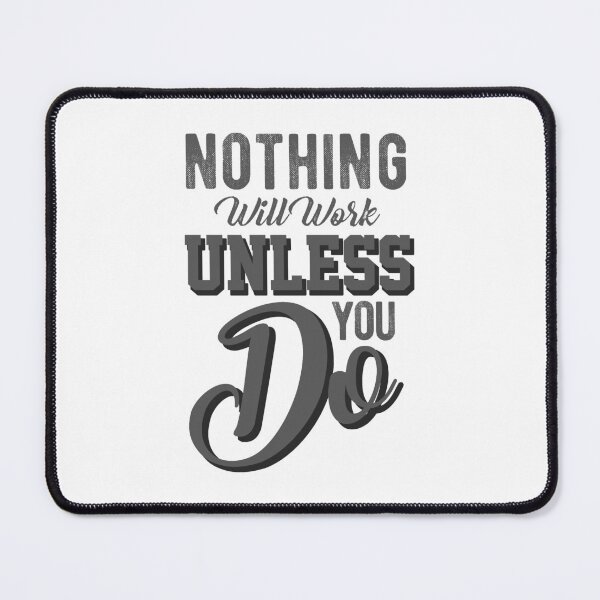 Item preview, Nothing will work unless you do - Better Person, Stay Motivated designed and sold by Delandor.