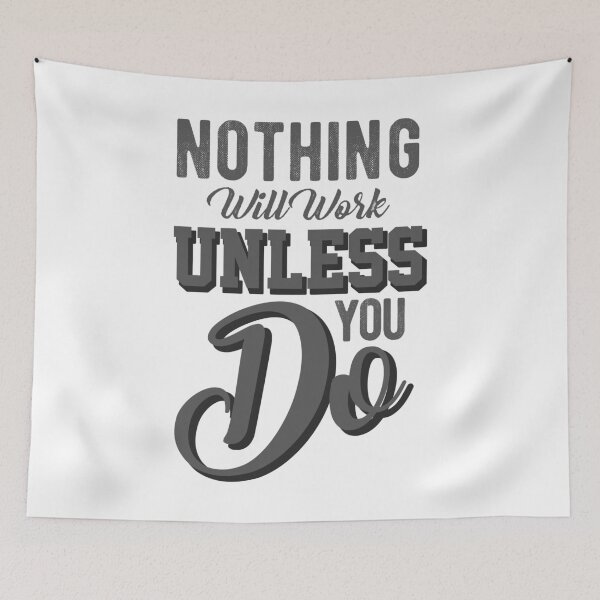 Item preview, Nothing will work unless you do - Better Person, Stay Motivated designed and sold by Delandor.