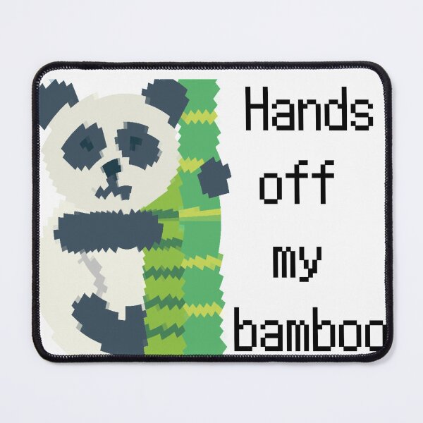 Item preview, Pixelated design Panda Hands off my Bamboo designed and sold by lolmaned.