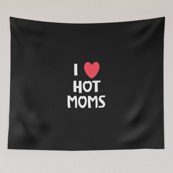 Item preview, i love hot moms  designed and sold by bari99.