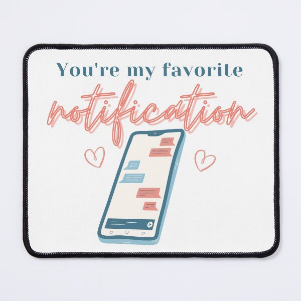 Item preview, You're My Favorite Notification  designed and sold by DesignStory.