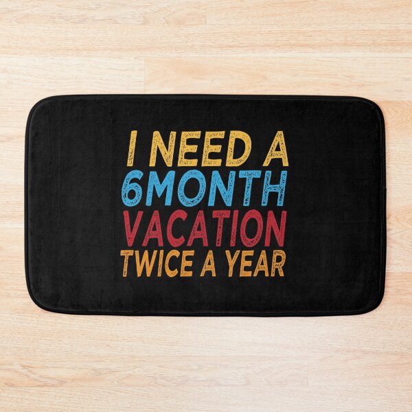 Item preview, i need six month vacation twice a year Funny gift idea Vintage vaccation vibes surf gift idea designed and sold by justbejoker.