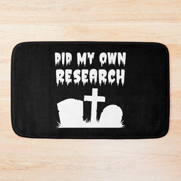 Item preview, Did My Own Research Dead Graves designed and sold by WPahat.