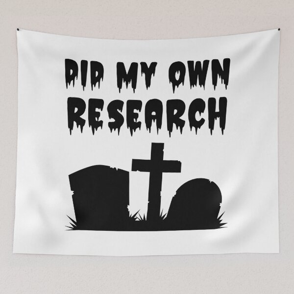 Item preview, Did My Own Research Dead Graves designed and sold by WPahat.