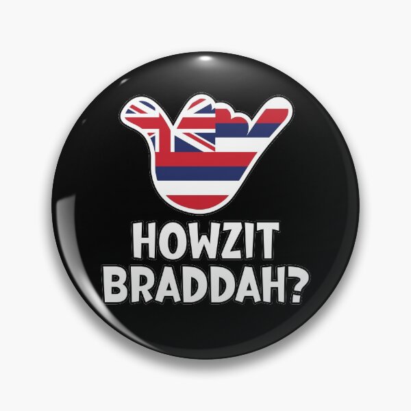 Item preview, Howzit Braddah? Hawaiian greeting and shaka sign with the flag of Hawaii placed inside designed and sold by robimerch.