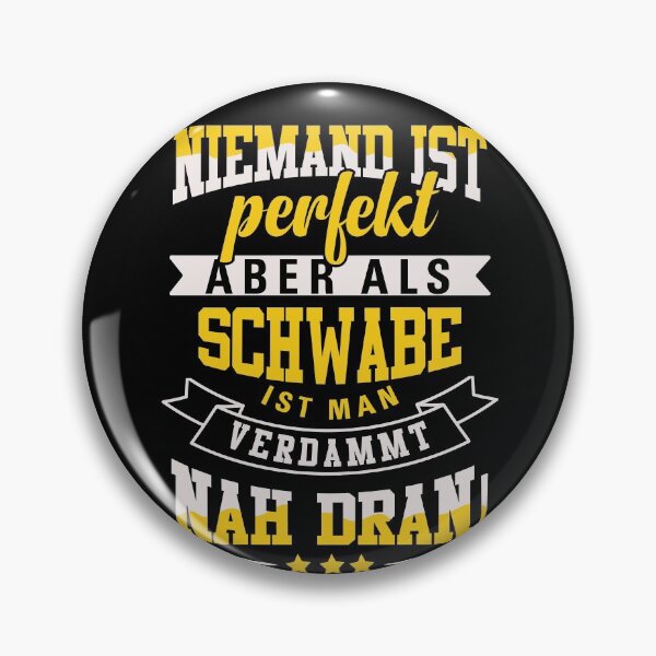 Item preview, Nobody Is Perfect - Swabian designed and sold by Schwaben Designs.