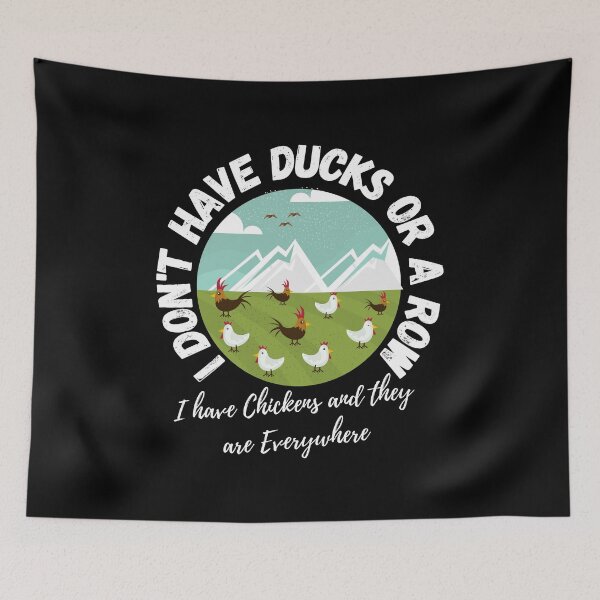 Item preview, I don't have d have ducks! designed and sold by Little Foot Farm Merch Shop.