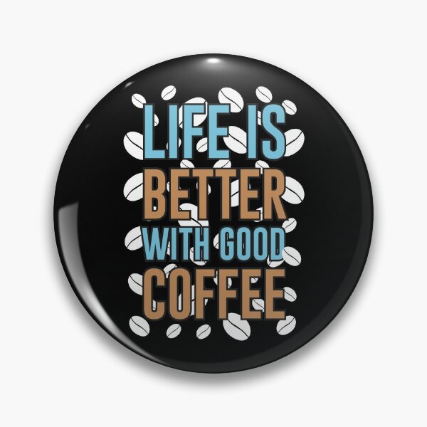 Item preview, La vida es mejor con Good Coffee Cool Design - Cita de café de moda para amantes del café y adictos al café designed and sold by Prince - Bestseller ★★★★★.