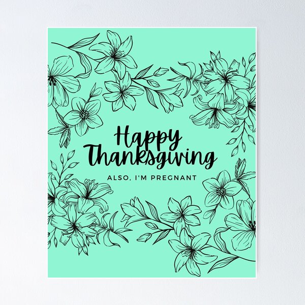 Artikelvorschau, Happy Thanksgiving, auch ich bin schwanger - Thanksgiving-Schwangerschaftsankündigung - lustiges Mutterschafts-T-Shirt - Schwangerschafts-Herbst entworfen und verkauft von TimaDesign.