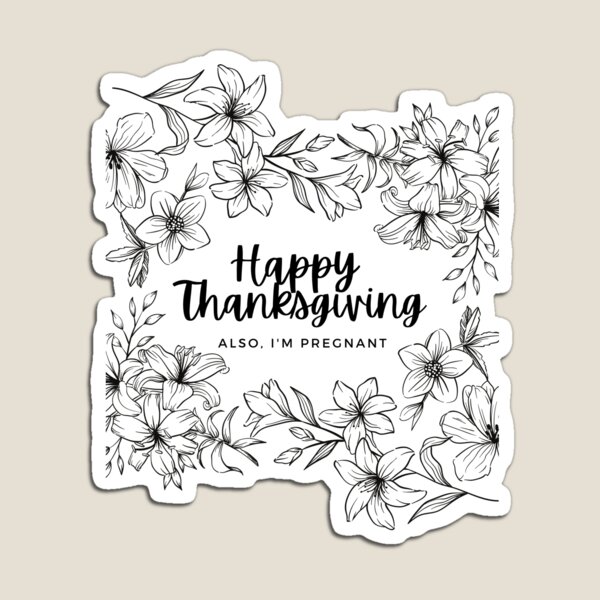 Item preview, Happy Thanksgiving Also I'm Pregnant - Thanksgiving Pregnancy Announcement - Funny Maternity Tee - Pregnancy Fall  designed and sold by TimaDesign.