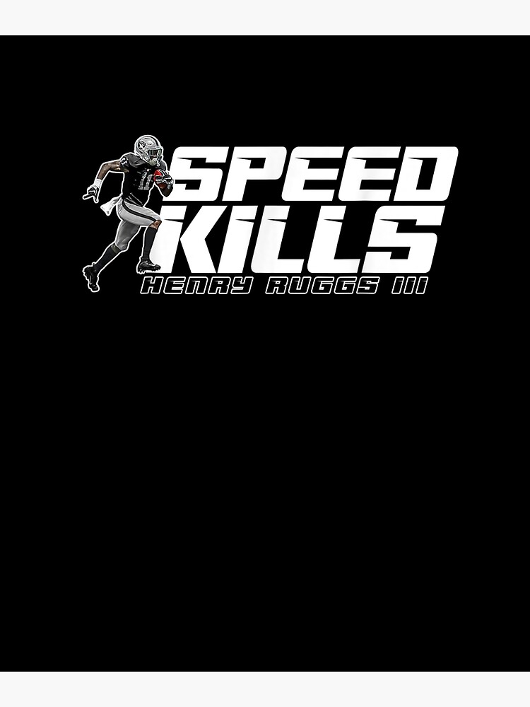 "Henry Ruggs III Speed Kills Henry Ruggs CATCH Henry Ruggs" Art Print