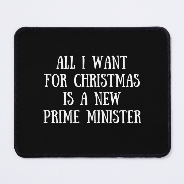 Item preview, I Want For Christmas Is A New Prime Minister - Black designed and sold by bantershirts.