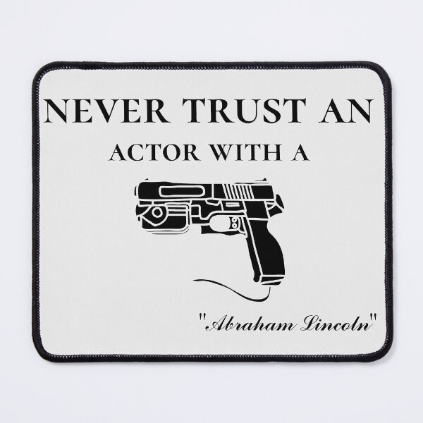 Item preview, never trust an actor with a gun designed and sold by infinity-khd.
