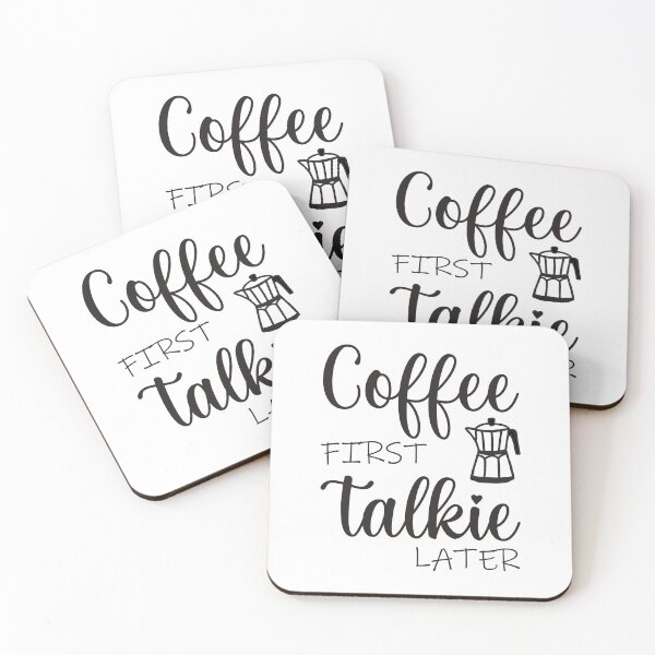 Item preview, Coffee First Talkie Later Funny Coffee Saying designed and sold by MimsTees.