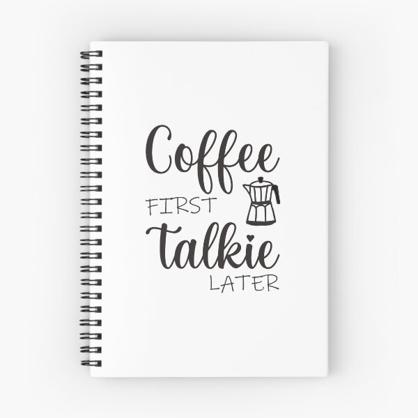 Item preview, Coffee First Talkie Later Funny Coffee Saying designed and sold by MimsTees.