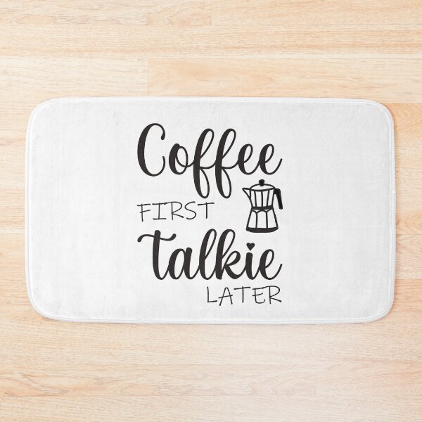 Item preview, Coffee First Talkie Later Funny Coffee Saying designed and sold by MimsTees.