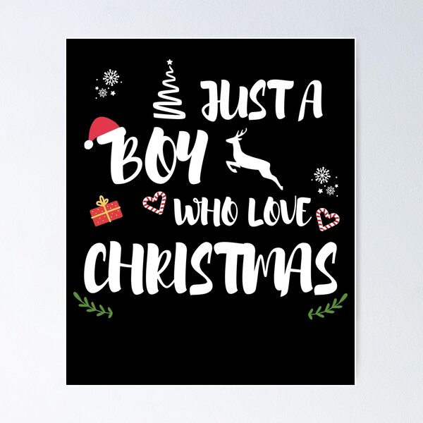 Item preview, Just A Boy Who Loves Christmas designed and sold by imaneless.