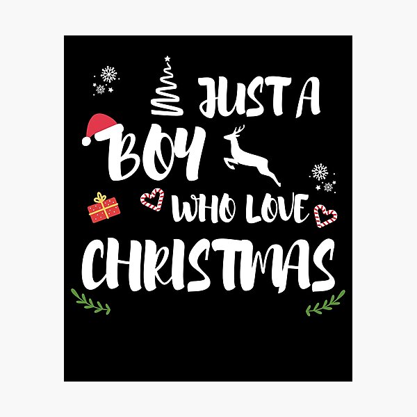 Item preview, Just A Boy Who Loves Christmas designed and sold by imaneless.