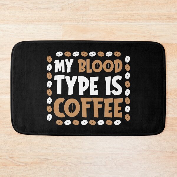 Item preview, Funny My Blood Type Is Coffee Cool Design - Trendy Coffee Quote For Coffee Lovers and Coffee Addicts designed and sold by Prince - Bestseller ★★★★★.