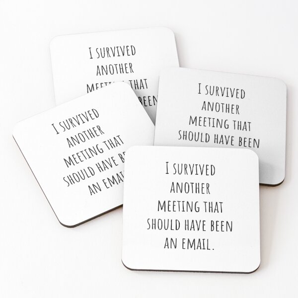Item preview, I survived another meeting that should have been an email designed and sold by TECHTiFY.