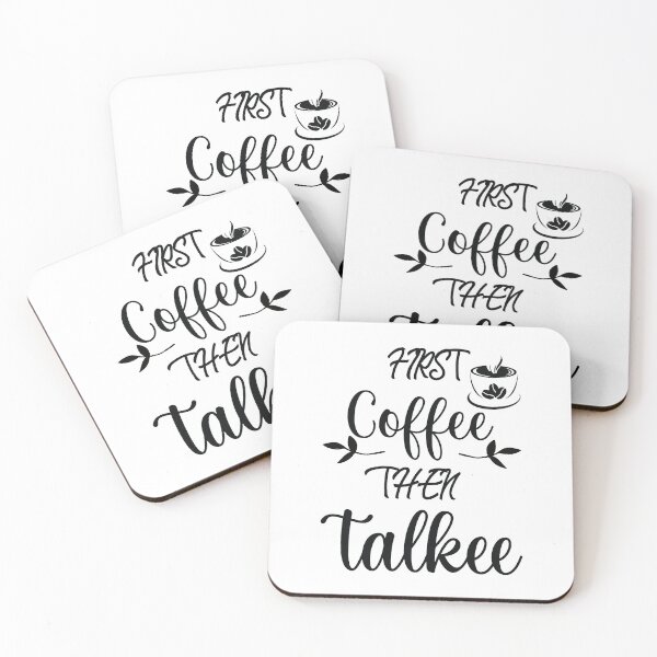 Item preview, First Coffee Then Talkee Funny Coffee Saying designed and sold by MimsTees.