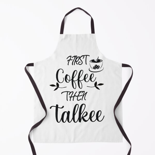 Item preview, First Coffee Then Talkee Funny Coffee Saying designed and sold by MimsTees.