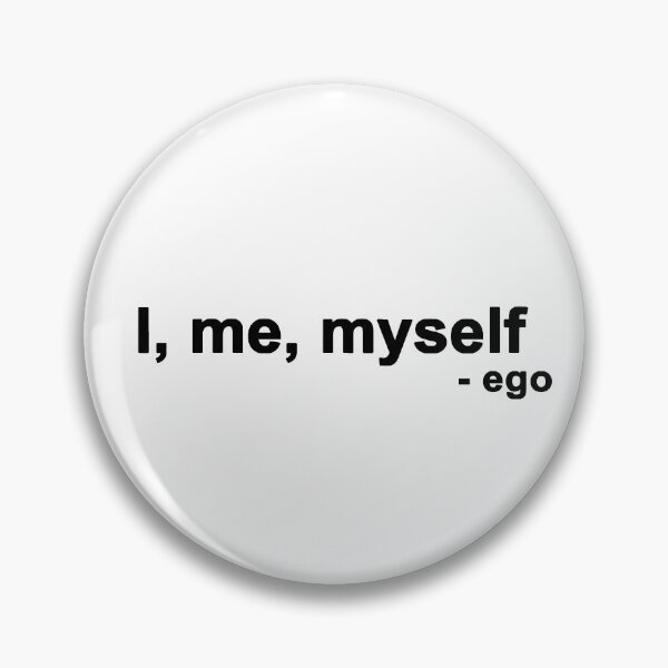 Item preview, I, me, myself - ego quote designed and sold by Roy Store.