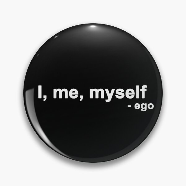 Item preview, I, me, myself - ego quote in black designed and sold by Roy Store.