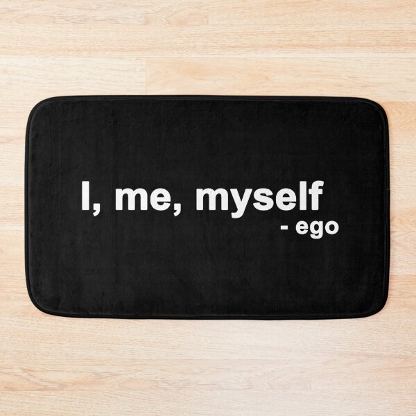 Item preview, I, me, myself - ego quote in black designed and sold by Roy Store.