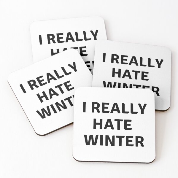 Item preview, I REALLY HATE WINTER designed and sold by AlfaEcho.