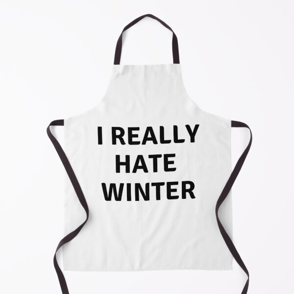 Item preview, I REALLY HATE WINTER designed and sold by AlfaEcho.