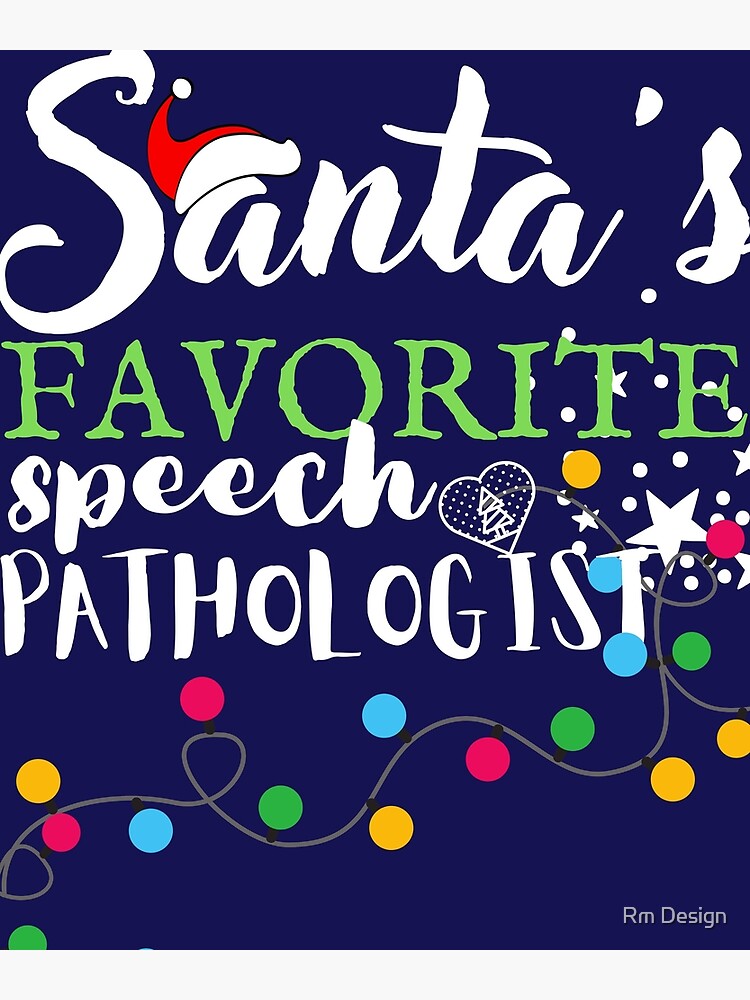Discover Santa's Favorite Speech Pathologist Christmas Student Graduation  Gift T-Shirt Premium Matte Vertical Poster