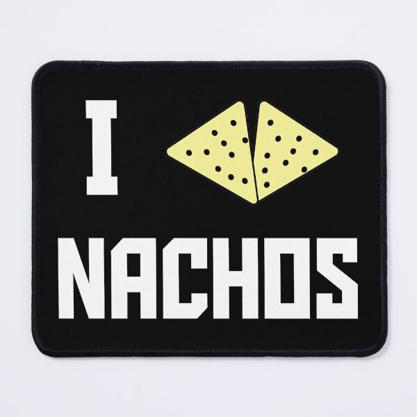 Item preview, I love nachos  designed and sold by Rsagur12.