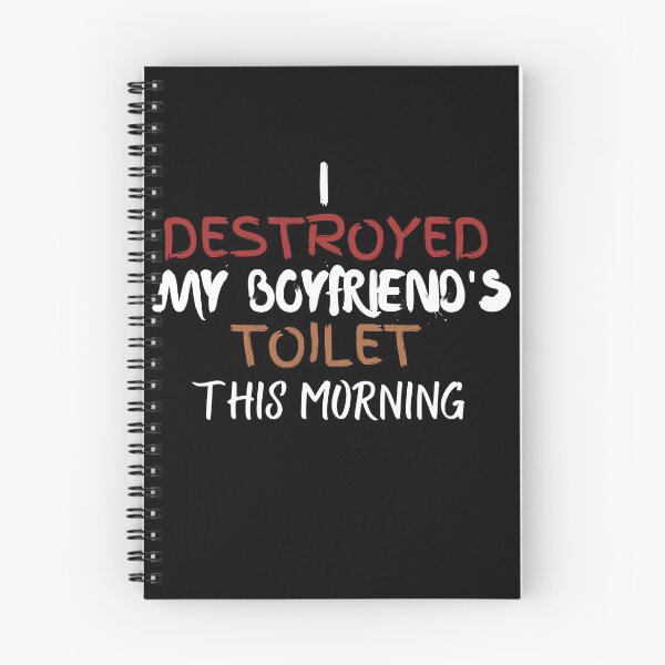 Item preview, I destroyed my boyfriend's toilet this morning designed and sold by 2Cheesy4U.