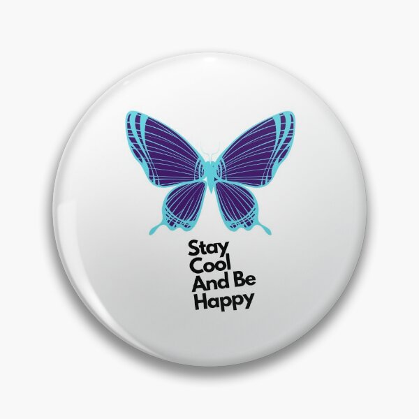 Item preview, Stay Cool and Be Happy - Blue Butterfly  designed and sold by Fionamyles.