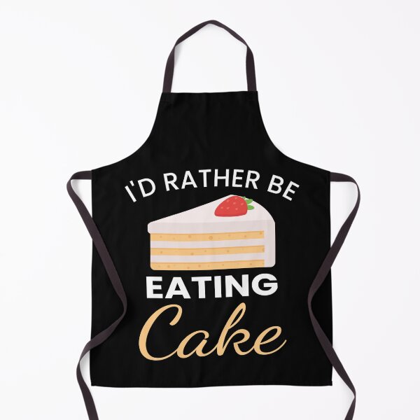 Item preview, I'd Rather Be Eating Cake designed and sold by ZiesMerch.