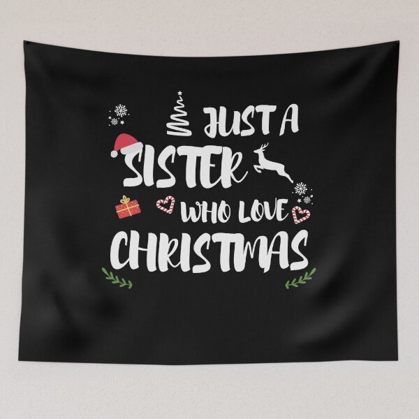 Item preview, Just A Sister Who Loves Christmas designed and sold by imaneless.