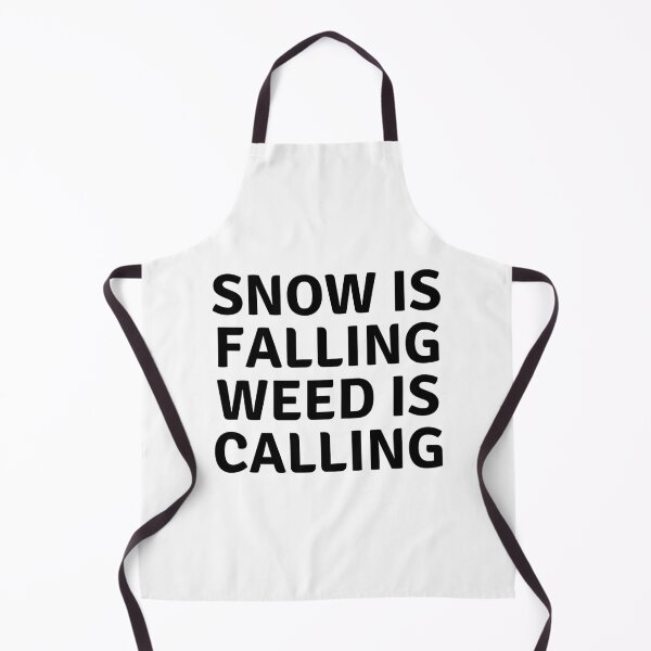 Item preview, SNOW IS FALLING WEED IS CALLING designed and sold by AlfaEcho.
