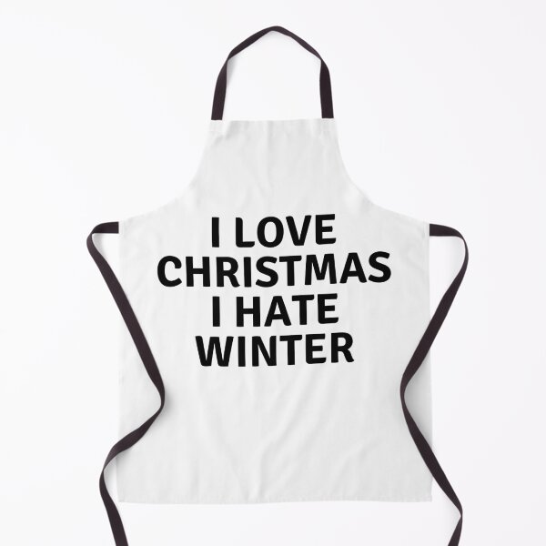 Item preview, I LOVE CHRISTMAS I HATE WINTER designed and sold by AlfaEcho.