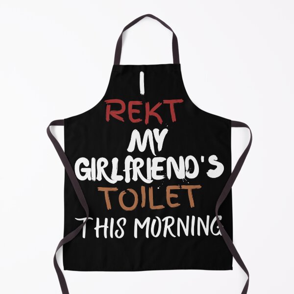 Item preview, I wrecked my girlfriend's toilet this morning designed and sold by 2Cheesy4U.