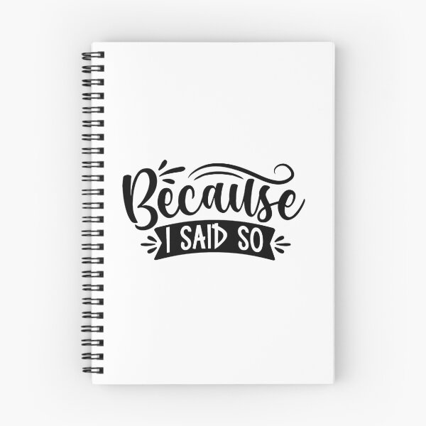 Item preview, Because i said so Mother humorous father said so birthday Vacation Inspiration Joy Mood designed and sold by DesignByHeartUK.