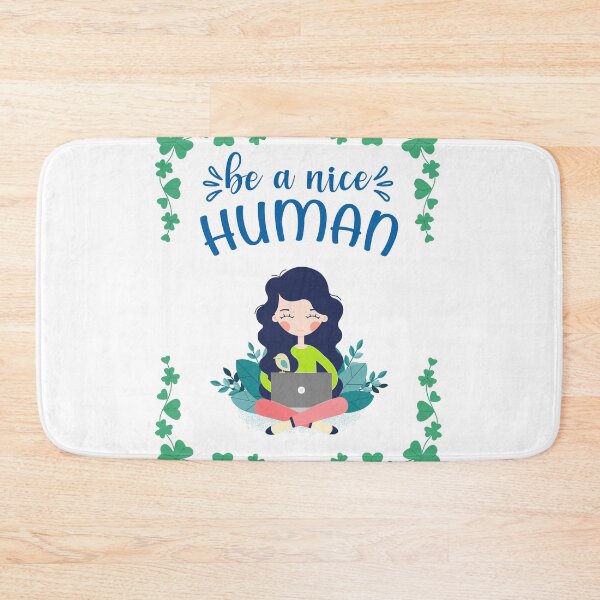 Item preview, Be a nice human designed and sold by Mechanical-Artt.