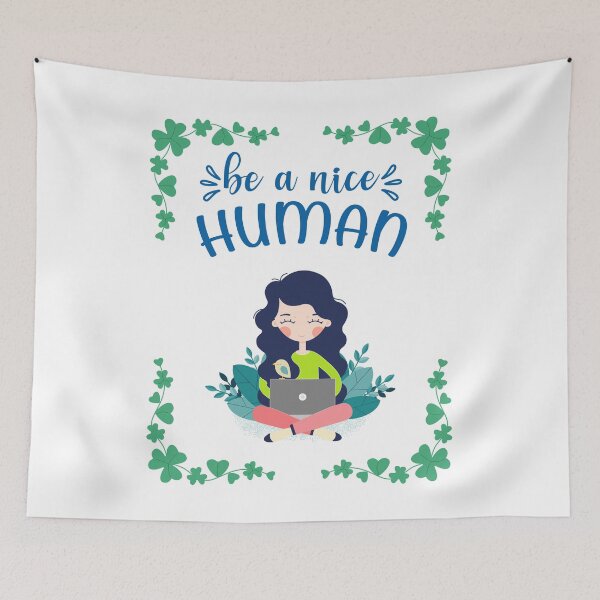 Item preview, Be a nice human designed and sold by Mechanical-Artt.